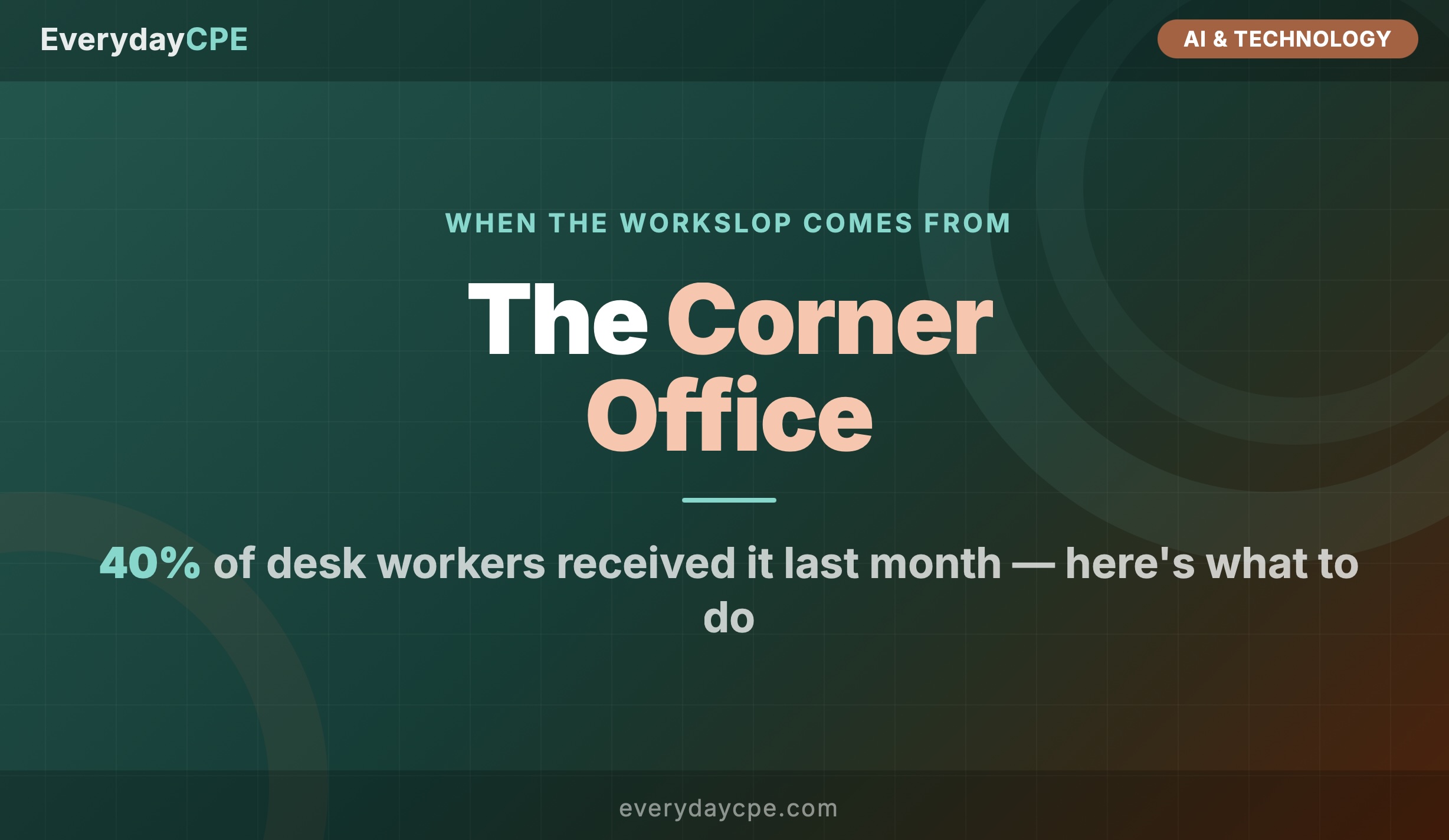 When the Workslop Comes from the Corner Office